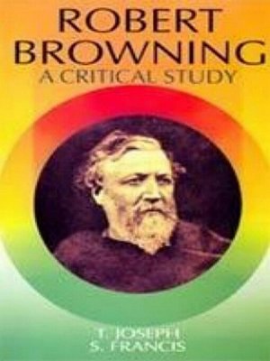 cover image of Robert Browning a Critical Study (Encyclopaedia of World Great Poets Series)